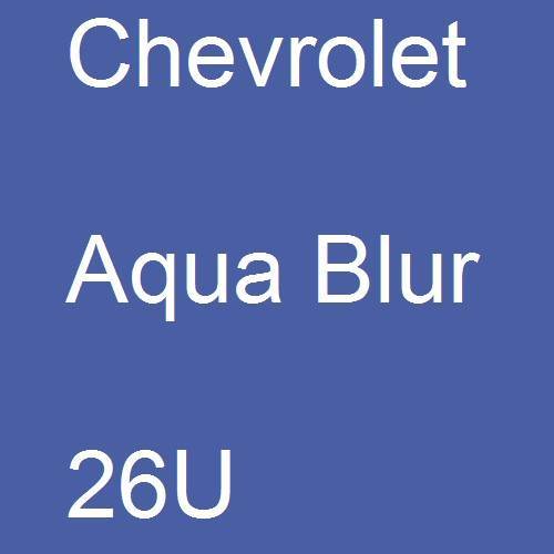 Chevrolet, Aqua Blur, 26U.